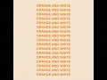 Orange And White - Conner Smith