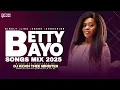 Lagu BEST OF BETTY BAYO SONGS MIX || DJ KEVIN THEE MINISTER ft 11 TH HOUR , MUNDUIRIRI , SIYANONGA