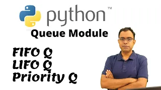 Python Queue Module Python FIFO Queue Python LIFO queue Python Priority Queue
