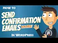 How to Send Confirmation Emails in Wordpress for FREE