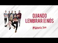 Lagu Banda Planeta Som - Quando Lembrar De Nós (Lyrics)