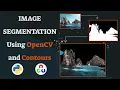 Image Segmentation in OpenCV with Python and Contours