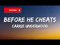 Carrie Underwood - Before He Cheats (Lyrics)