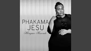 phakama jesu