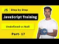 JavaScript Undefined vs Null JavaScript Bangla Tutorial