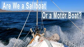 Boat life: Sometimes we sail, sometimes we motor.