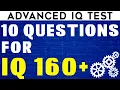 Advanced IQ Test - Analytical Problems for Advanced Intelligence