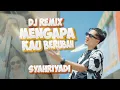 Download Lagu Syahriyadi  - Mengapa Kau Berubah DJ Funkot (Official Video)