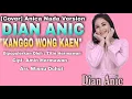 Download Lagu DIAN ANIC - KANGGO WONG KAEN // ANICA NADA VERSION