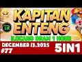 Kapitan Enteng - December 13 , 2025 #KapitanEnteng Episode : 77