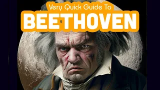 Very Quick Guide To Beethoven 