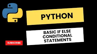 Python Tutorial 17 - Basic If Else Conditional Statements in Python Python for Beginners