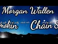Morgan Wallen - Chain Smokin (Lyrics)
