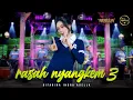 Download Lagu RASAH NYANGKEM 3 - Difarina Indra Adella - OM ADELLA