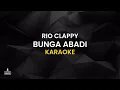 Rio Clappy - Bunga Abadi (Karaoke) Nada Rendah
