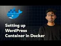 11 - Setting Up a WordPress Container with MySQL and phpMyAdmin on Docker
