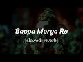 Download Lagu Bappa Morya Re Lofi Song || [slowed+reverb] || Ganesh Chaturthi Lofi Song |