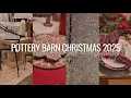 Pottery Barn Christmas 2025 Browse with me