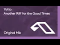 Download Lagu Yotto - Another Riff For The Good Times
