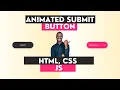 CSS Animated Button using HTML CSS and Javascript Make animated submit button on your own CSS