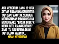 Lagu AKU SETOR 12 JT SETIAP BULAN UNTUK MERTUA NAMUN KARENA MASALAH SEPELE AKU DI CACI MAKI - KUBALAS...