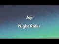 Lagu Joji - NIGHT RIDER (Lyrics)