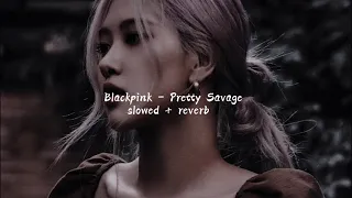 Download Blackpink - Pretty Savage {slowed + reverb} ❧ MP3