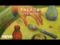 Lagu Palace - Live Well (Official Audio)