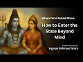 Lagu Toen Devi aan Shiva vroeg: hoe je de staat voorbij de geest kunt bereiken