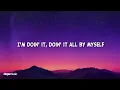 Alok, Sigala, Ellie Goulding - All By Myself (Lyrics)