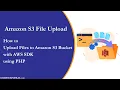 Upload Files to Amazon S3 Bucket using PHP