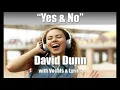 David Dunn "Yes & No" With Vocals & Lyrics