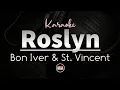 Download Lagu Roslyn - Bon Iver \u0026 St. Vincent (KARAOKE | INSTRUMENTAL) with LYRICS
