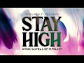 Download Lagu Diplo \u0026 HUGEL ft. Julia Church - Stay High (Whisnu Santika \u0026 Rey Putra Edit)