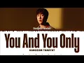 【Kangsom Tanatat】 You and You Only (คุณและคุณเท่านั้น) | Request #29 |