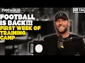 Big Ben talks first week of Training Camp No Tackling QB Competition and More Ep 134