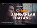 MIMPI JANGANLAH DATANG || LIRIK \u0026 COVER || Jhon Seran