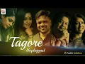 Download Lagu Tagore Unplugged | The best Unplugged Collection of Tagore | Rabindra Sangeet Compilation