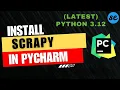 How to Install SCRAPY in Pycharm On Windows Mac OS 2024