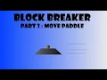 Part 3 Block Breaker Unity Tutorial - Moving the Paddle