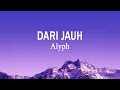 Download Lagu ALYPH - Dari Jauh (Lirik Lagu)