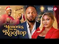 Lagu MEMORIES ON THE ROOFTOP - Nigerian Movies 2025 Latest Full Movies