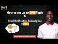 How to setup SNS Topic Email Notification Subscription in AWS Step-by-Step Tutorial