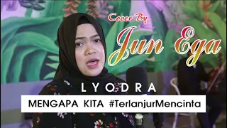 Download MENGAPA KITA #TerlanjurMencinta (COVER) MP3