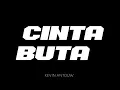 Download Lagu CINTA BUTA - KEVIN ANTOUW REMIX 2024.
