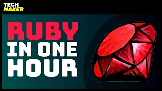 Learn Ruby in One Hour An Hour of Ruby - Episode 1
