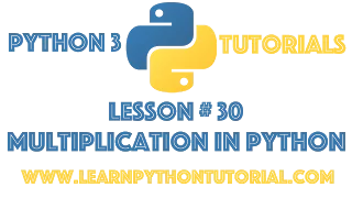 Python Tutorial Multiplication In Python - Python Numbers