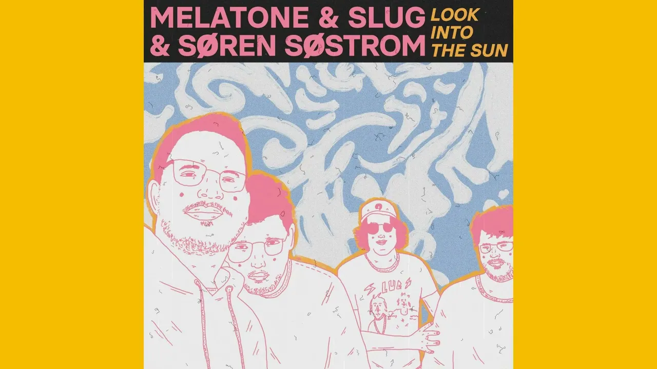 Melatone, Slug & Søren Søstrom - Look Into The Sun
