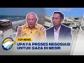 Download Lagu TOP ISSUE - Proses Negosiasi Gaza, Tarik-Menarik Kepentingan atau Upaya Nyata?