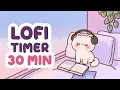 30 Minute Timer with music for classroom Focus Timer Study Lofi pomodoro